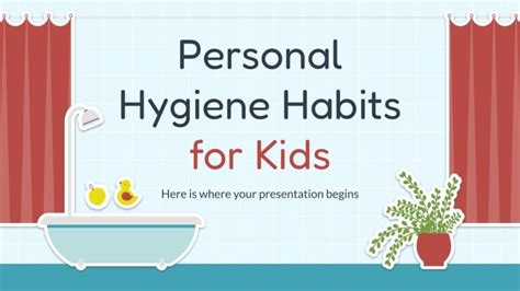 Personal Hygiene Habits for Kids Google Slides & PPT