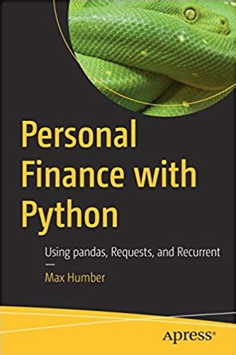 Read Personal Finance With Python Using Pandas Requests And Recurrent By Max Humber