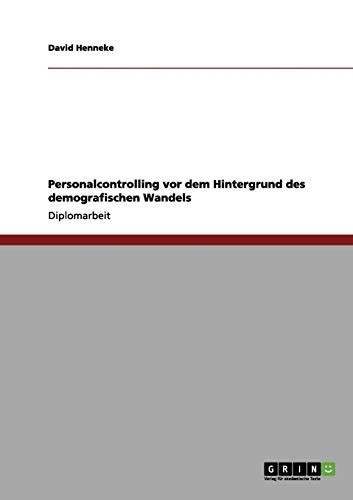 Personalcontrolling. Auswirkungen des demografischen Wandels