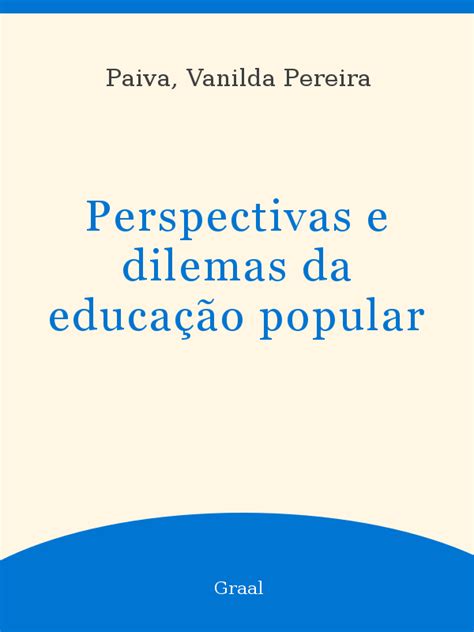 Perspectivas e dilemas da educação popular. - Sociological footprints introductory readings in sociology.rtf.