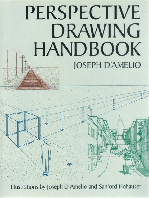 Perspective drawing handbook dover art instruction by joseph damelio published by dover publications 2004. - En este esfuerzo para comprehender lo humano.