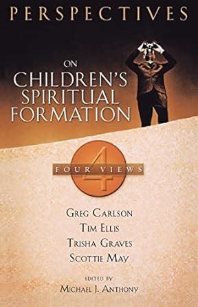 Perspectives on Children s Spiritual Formation