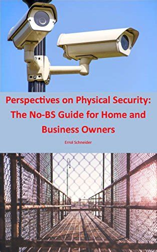 Download Perspectives On Physical Security The Nobs Guide For Home And Business Owners By Errol Schneider