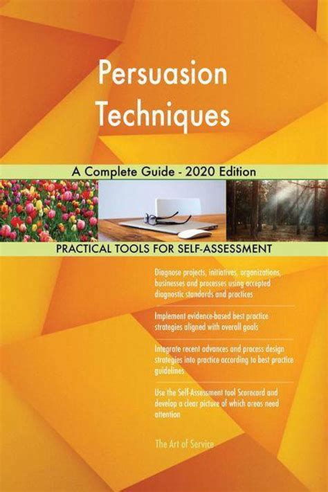 Persuasion Techniques A Complete Guide 2020 Edition
