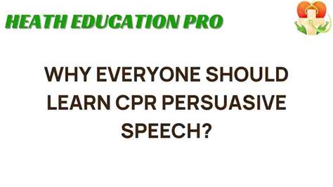 Persuasive Speech Why To Learn Cpr