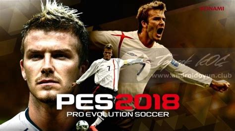 Pes 2018 Android 3 ANDROID OYUN CLUB. 