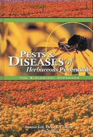 Download Pests  Diseases Of Herbaceous Perennials The Biological Approach By Stanton Gill