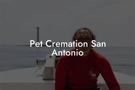 Pet cremation san antonio. Pet Cremation Services; Texas; San Antonio; Becker Pet Cremations; Find Funeral Home, Cemetery, Cremation and Other Funeral Providers ... San Antonio, TX 78201 (210 ... 