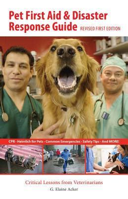 Pet first aid and disaster response guide by g elaine acker. - Exxonmobil pre employment test study guide.
