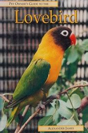 Pet owners guide to the lovebird. - Body transformation handbook by sean lerwill.