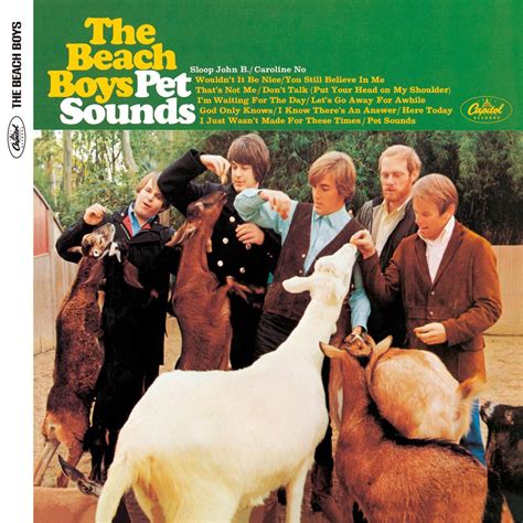 Pet sounds. Pet Sounds. The Beach Boys. 1966 M AX. Play on TIDAL. Share. 1. Wouldn't It Be Nice The Beach Boys. The Beach Boys. 2. You Still Believe In Me The Beach Boys. The Beach Boys. 3. That's Not Me The Beach Boys. The Beach Boys. 4. Don't Talk (Put Your Head On My Shoulder) The Beach Boys. The Beach Boys. 5. I'm Waiting For The Day The Beach … 