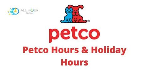 Petco Hours What Time Does Petco Hour Open And Close All Store Hours