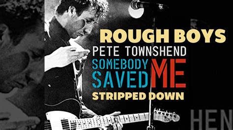 Pete Townshend - Rough Boys - YouTube