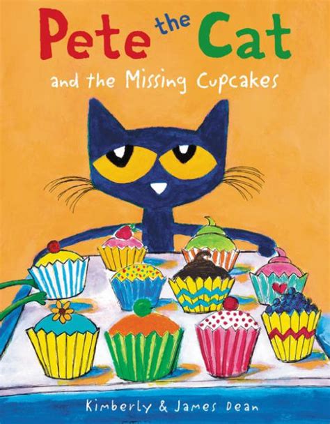 Read Online Pete The Cat And The Missing Cupcakes By Kimberly  Dean