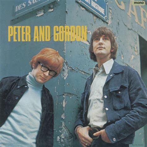 Peter and gordon. Aug 13, 2023 · Peter & Gordon had already had a hit with their first single, “A Mess of Blues,” and they were looking for a follow-up that would help them break into the American market. Peter & Gordon recorded “A World Without Love” in late 1963, with McCartney playing lead guitar on the recording. 