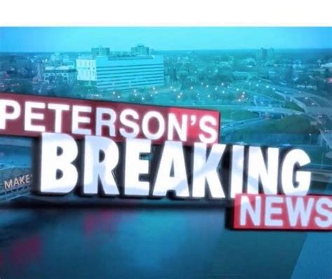 Petersons breaking news. Things To Know About Petersons breaking news. 
