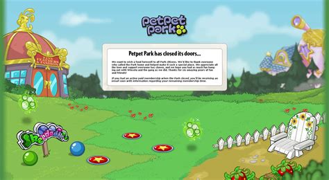 Petpet park. Website /. Petpet Park. Another virtual world from the team behind Neopets. Petpet Park, in a nut-shell, was a large, gated area where Petpets (pets for a Neopet to play with) could roam free without any possible harm. They could also partake in quests, buy things from the local shops, and play games together to earn Park Points, which could be ... 