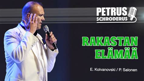 Petrus Schroderus - Rakastan, elämä lyrics