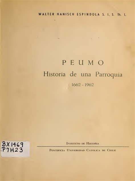 Peumo, historia de una parroquia, 1662 1962. - Contestaciones completas al programa de temas para auxiliares de la justicia municipal.