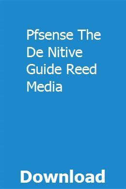 Pfsense the de nitive guide reed media. - The insiders guide to getting your book published.