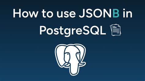 Pgtype jsonb.  Learn more about JSONB PostgreSQL - Hi, I'm struggling a little bit with JSO...
