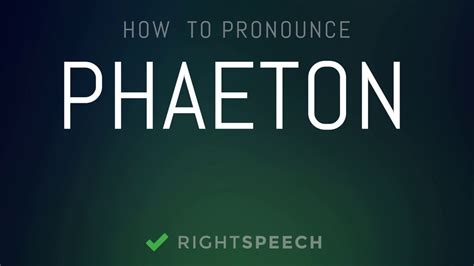 Phaeton - How to pronounce Phaeton - YouTube