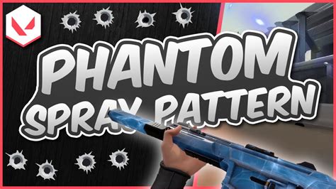 Phantom Spray Pattern VALORANT Recoil Control & Shooting Techniques