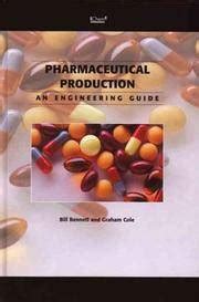 Pharmaceutical Production An Engineering Guide