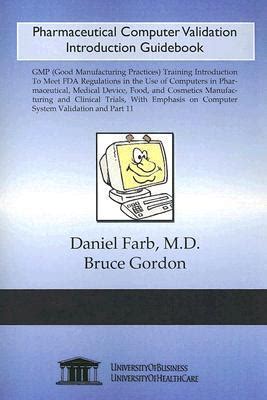 Pharmaceutical computer validation introduction guidebook by daniel farb. - Manual de taller del fiat 780.