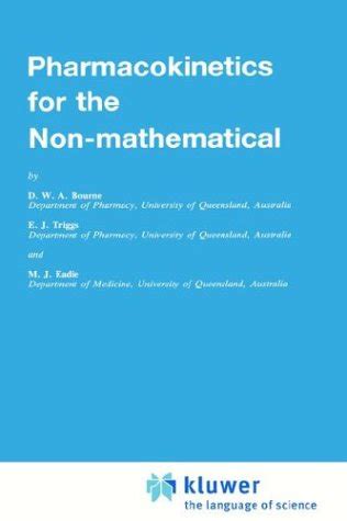 Full Download Pharmacokinetics For The Nonmathematical By Dw Bourne