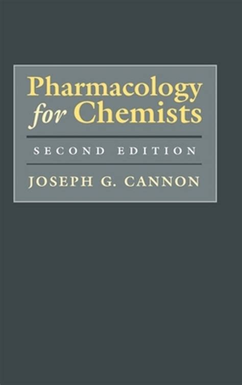 Read Online Pharmacology For Chemists By Joseph G Cannon