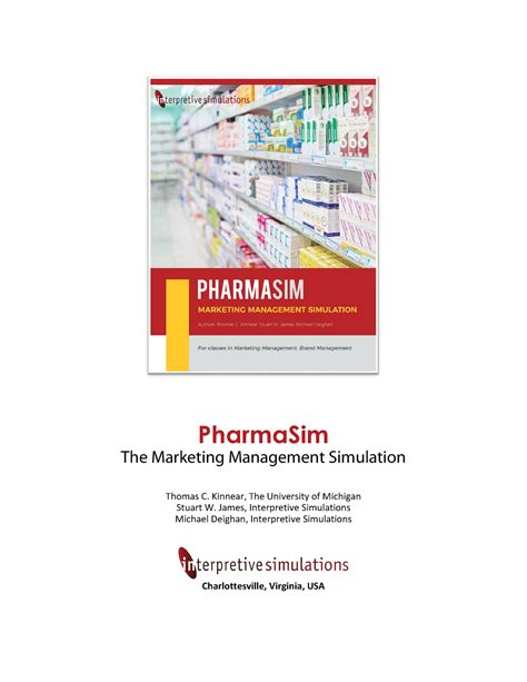 Pharmasim. Title. PharmaSim: A Brand Management Simulation. Authors. Stuart W. James, Thomas C. Kinnear, Michael Deighan. Contributor. Interpretive Software, Inc. Publisher. Interpretive … 