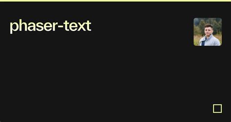 Phaser text box. .  ...