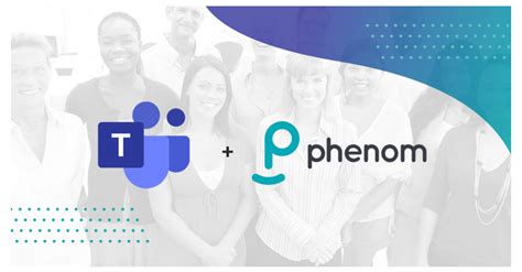 Phenom Integrates with Microsoft Teams, Delivering Superior …