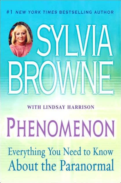 Download Phenomenon Everything You Need To Know About The Paranormal By Sylvia Browne