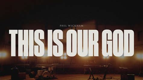 Phil wickham this is our god. Things To Know About Phil wickham this is our god. 