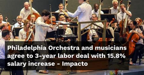Philadelphia Orchestra and musicians agree to 3-year labor deal with 15.8% salary increase