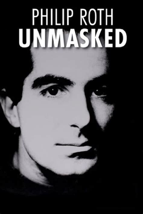 Philip Roth: Unmasked
