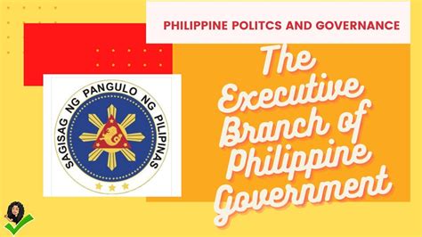 Philippine Politics and Governance - The Executive Branch of …