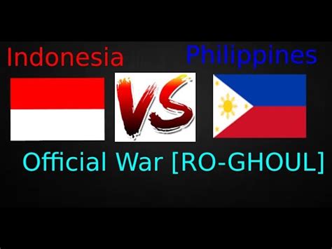 Philippines VS Indonesia OFFICIAL WAR [RO-GHOUL] - YouTube