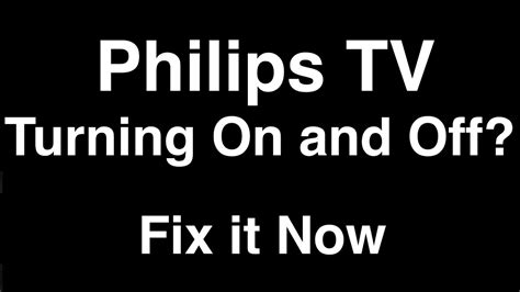 Philips TV turning On and Off - Fix it Now - YouTube