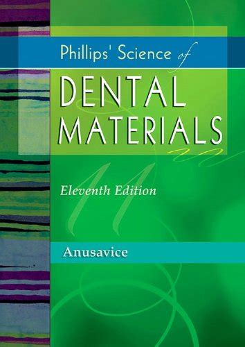 Read Online Phillips Science Of Dental Materials By Kenneth J Anusavice
