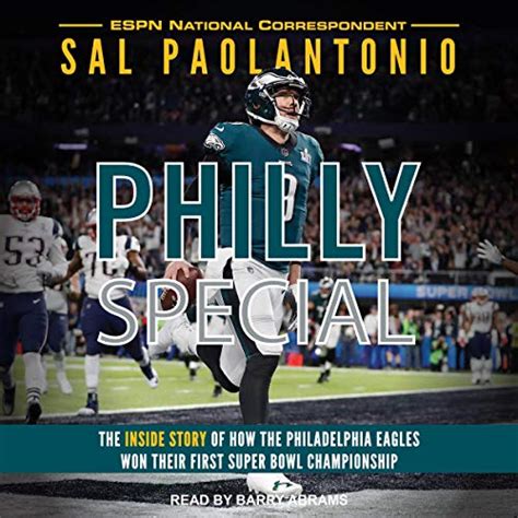 Full Download Philly Special The Inside Story Of How The Philadelphia Eagles Won Their First Super Bowl Championship By Sal Paolantonio