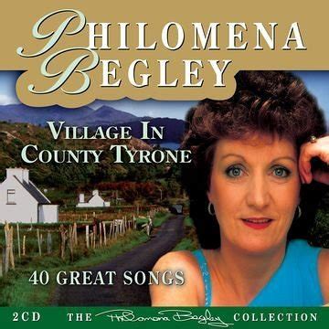 Philomena Begley- A village in the county tyrone Chords - ChordU