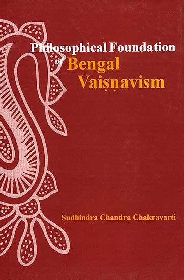 Philosophical Foundation of Bengal Vaishnavism: Chakravarti, …