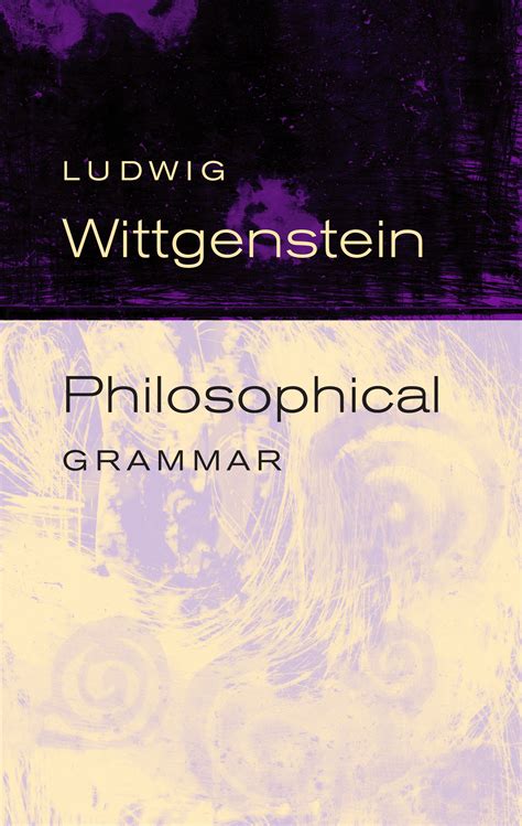 Philosophical grammar ; a study of classical quantification theory, …