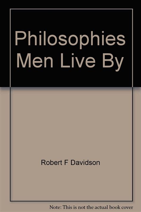 Philosophies Men Live By - Better World Books