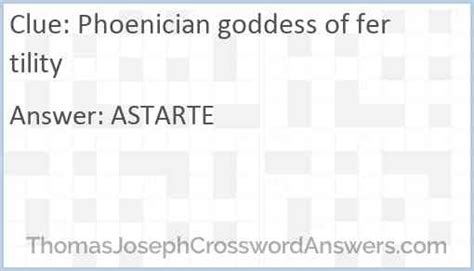 Phoenician Goddess Of Fertility - Crossword Clue Answers