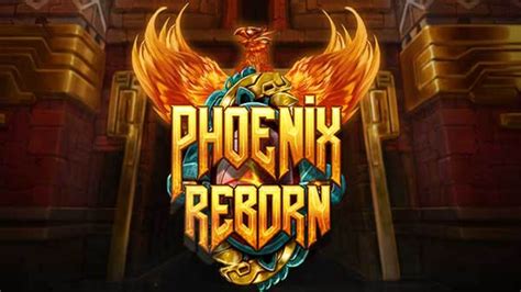 Phoenix reborn slot