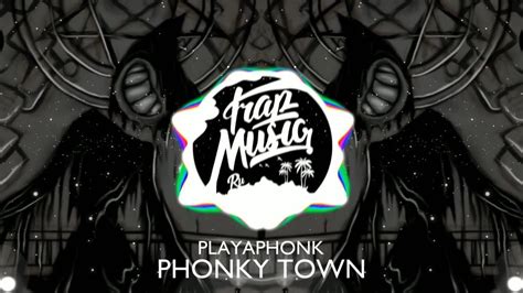 Phonky Town - PlayaPhonk - YouTube